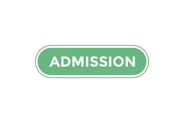 Admission button. web banner template Vector Illustration
