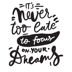 Dreams quotes. Motivational sign. Hand lettering illustration for your design