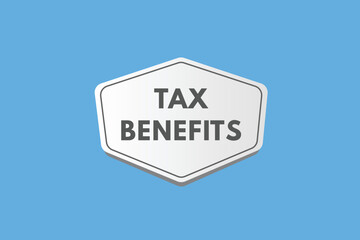 tax benefits text Button. tax benefits Sign Icon Label Sticker Web Buttons
