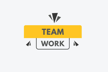 team work text Button. teamwork Sign Icon Label Sticker Web Buttons
