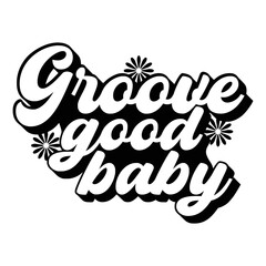 Groovy Quotes Typography Black and White for print