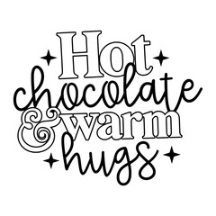 Hot Chocolate Quotes Typography Black and White