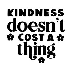 Kindness Quotes Typography Black and White 