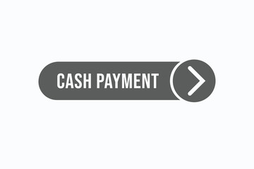 cash payment button vectors. sign  label speech bubble cash payment
