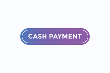 cash payment button vectors. sign  label speech bubble cash payment
