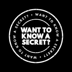 Want To Know A Secret Question text stamp, concept background
