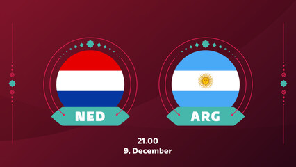 netherlands argentina playoff quarter finals match Football 2022. 2022 World Football championship match versus teams intro sport background, championship competition poster, vector