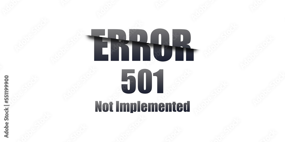 Poster 501 Not Implemented - Https Status Code. Illustration on white background. For Website. Error Page.