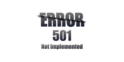 501 Not Implemented - Https Status Code. Illustration on white background. For Website. Error Page.