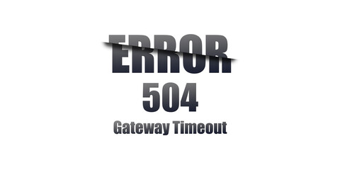504 Gateway Timeout - Https Status Code. Illustration on white background. For Website. Error Page.