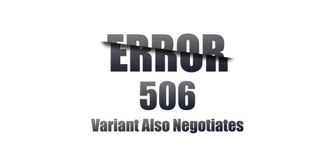 506 Variant Also Negotiates - Https Status Code. Illustration on white background. For Website. Error Page.
