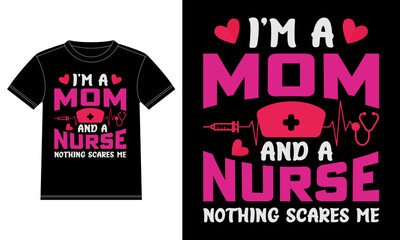 I'm A Mom And A NURSE Nothing Scares Me -  Nurse Quotes - Nurse t-shirt - vector graphic design template, Car Window Sticker, POD, cover, Isolated Black background
