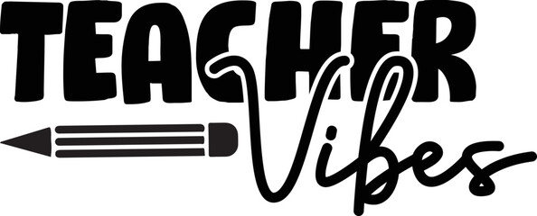 Teacher Vibes SVG