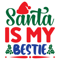 Fototapeta premium Santa is My Bestie