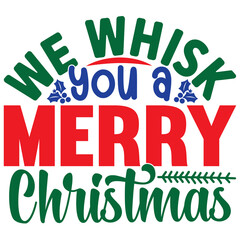 We Whisk You a Merry Christmas