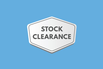 stock clearance text Button. stock clearance Sign Icon Label Sticker Web Buttons
