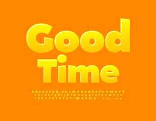 Vector creative card Good Time. Bold Glossy Font. Artistic Alphabet Letters and Numbers