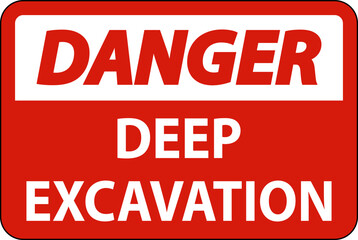 Deep Excavation Danger Sign On White Background