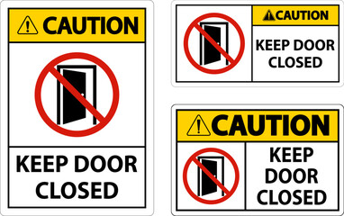 Caution Keep Door Closed Sign On White Background