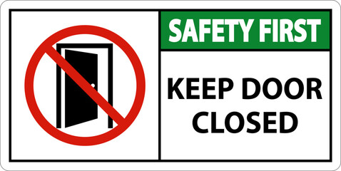 Safety First Keep Door Closed Sign On White Background
