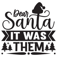 Dear Santa It Was Them