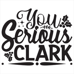 You Serious Clark 