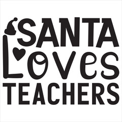 Santa Loves Teachers 