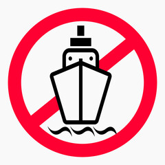 No ships. Navigation ban. Sailing is prohibited. Vector icon.