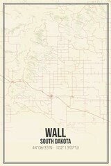 Retro US city map of Wall, South Dakota. Vintage street map.