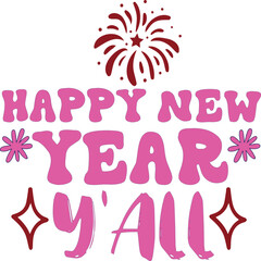 Happy new year svg and t-shirt design