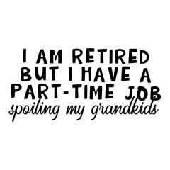 Retirement Quotes Typography Black and White 