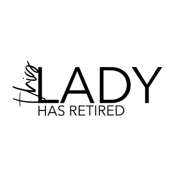 Retirement Quotes Typography Black and White 