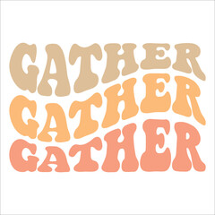 Gather