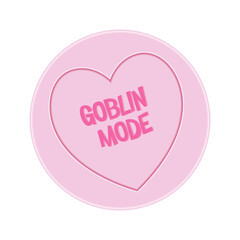 Loveheart Sweet Candy - Goblin Mode Message vector Illustration