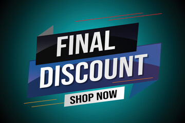 Final discount tag. Banner 3d design template for marketing. Special offer promotion or retail. background banner modern graphic design for store shop, online store, website, landing page	