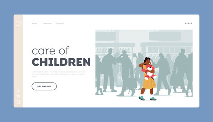 Care of Children Landing Page Template. Child Get Lost in Public Place, Scared Baby Girl Crying and Searching Mother