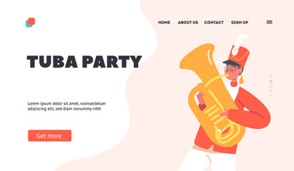 Tuba Pary, Parade Marching Landing Page Template. Happy Boy Play Festival Music With Tuba. Kid Character in Uniform - obrazy, fototapety, plakaty