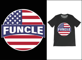 Personalised USA Flag Funcle T-Shirt Vector Design, Funcle Definition Shirt, Fun Uncle T-Shirt, Cool Uncle Shirt, Favorite Uncle Best Uncle Ever.

