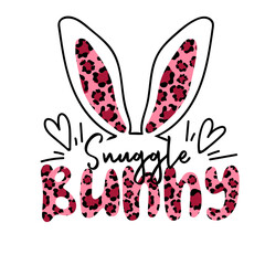 Snuggle bunny. Hand drawn text with bunny ears and hearts.  Good for t shirt print, poster, banner, card and gift design. Vector illustration