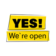Yes. Were open. The concept of opening after the coronavirus