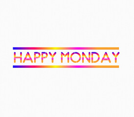 An Illustrated HAPPY MONDAY text isolated on white background