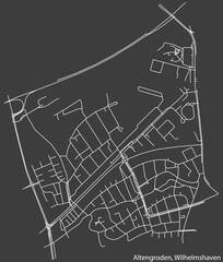 Detailed negative navigation white lines urban street roads map of the ALTENGRODEN DISTRICT of the German town of WILHELMSHAVEN, Germany on dark gray background