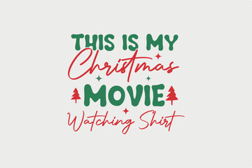 This is my Christmas Movie Watching Shirt, retro Christmas T shirt 