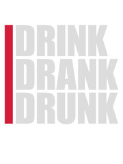 drink drank drunk Zitat 