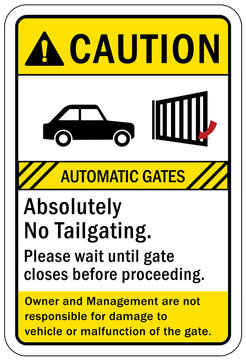 Automatic gate warning sign and label no tailgate, wait until gate fulli closes before proceeding