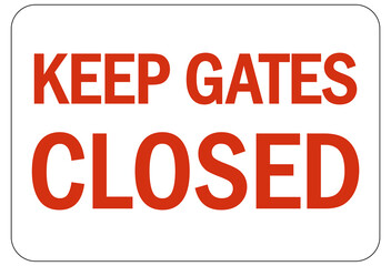 Fototapeta premium Keep gate closed sign and labels