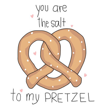 You are the salt to my pretzel cartoon vector illustration