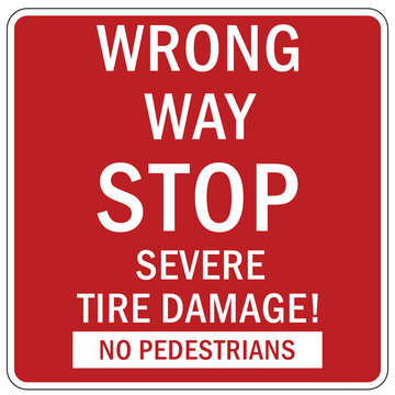 Tire damage sign and warning sign for one way road spikes, wrong way stop severe tire damage