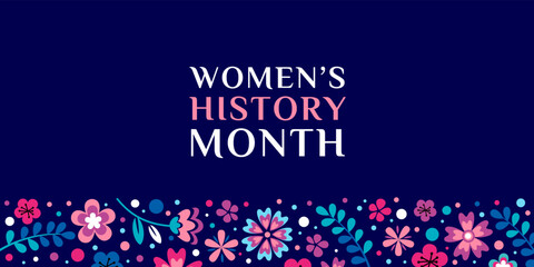 Women's History Month. Text on the blue background with flowers. Banner, poster, illustration Women s History Month for social media.