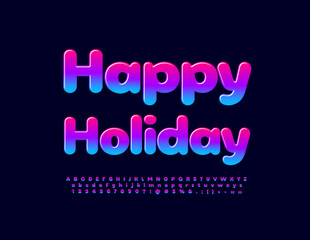 Vector colorful emblem Happy Holiday. Bright glossy Font. Creative Alphabet Letters and Numbers set